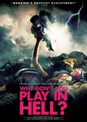 Neden Cehennemde Oynamıyorsun ? – Why Don’t You Play in Hell