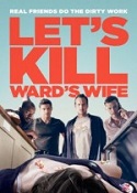 Let’s Kill Ward’s Wife