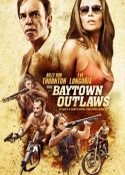 Baytown Haydutları – The Baytown Outlaws