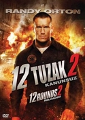 12 Tuzak 2: Kanunsuz – 12 Rounds: Reloaded