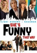 İlişki Durumu: Kaçamak – She’s Funny That Way