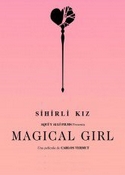 Sihirli Kız – Magical Girl